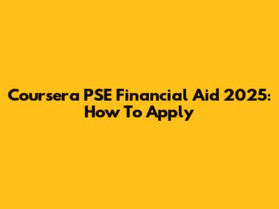 Coursera PSE Financial Aid 2025: How To Apply