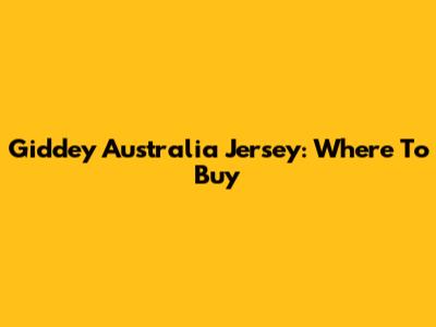 Giddey Australia Jersey: Where To Buy